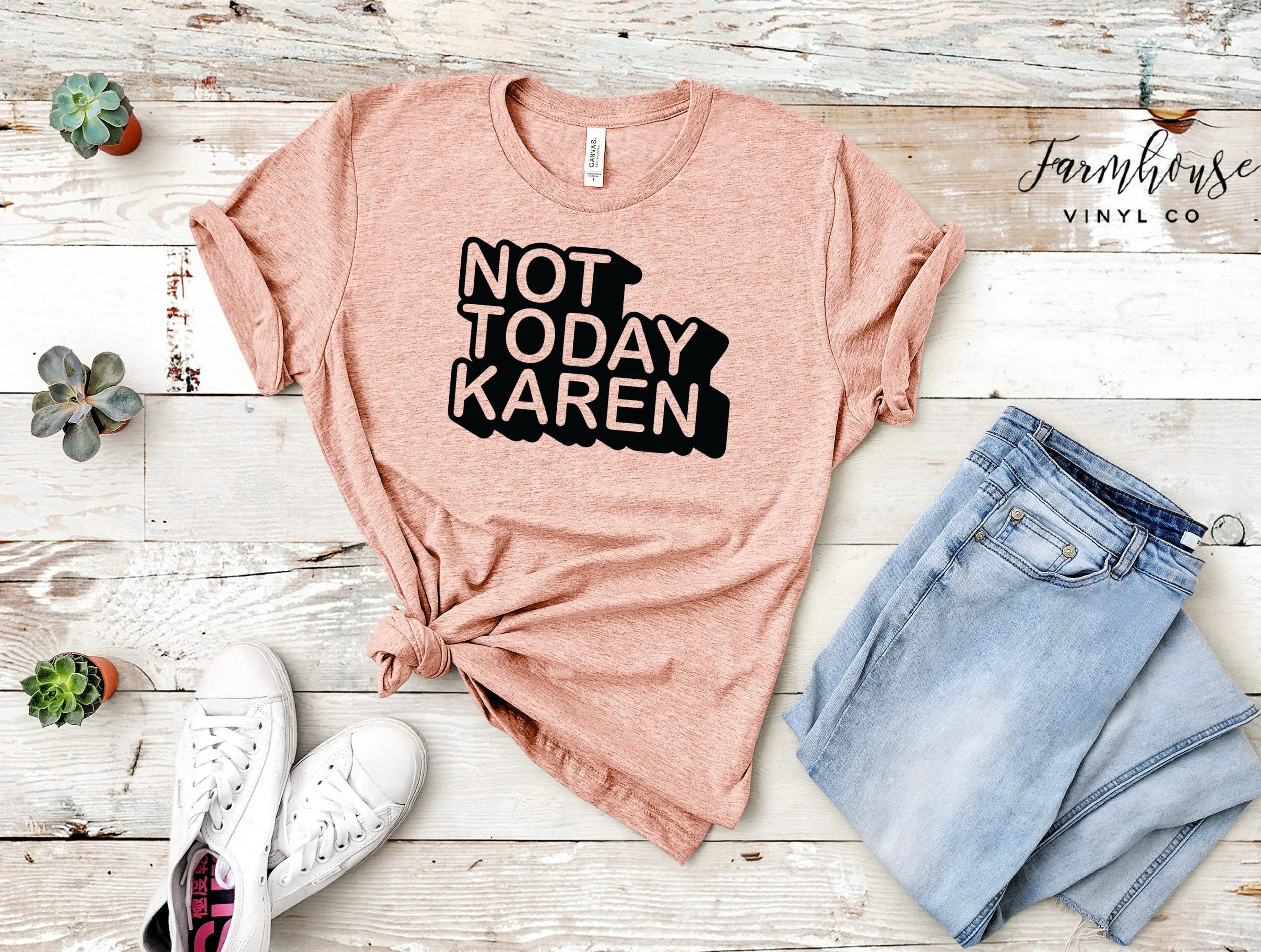 Not Today Karen Shirt