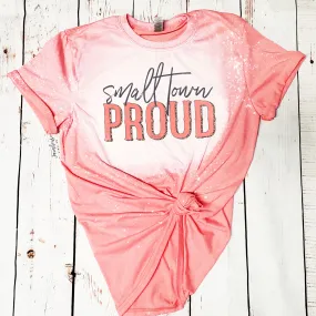 Small Town Proud Bleached Shirt